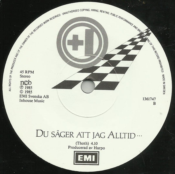 +1 (2) : Nevermore / Du Säger Att Jag Alltid... (7", Single)