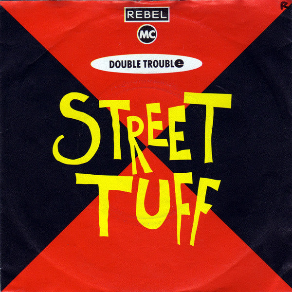 Rebel MC And Double Trouble : Street Tuff (7", Single)