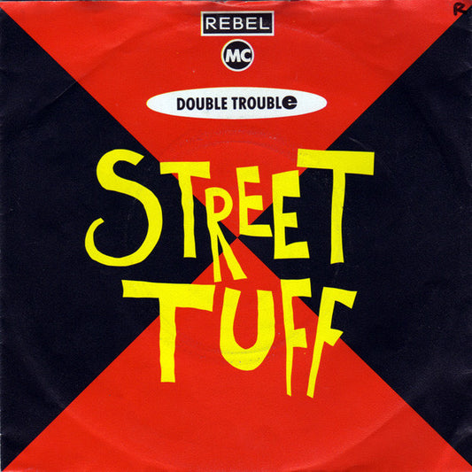 Rebel MC And Double Trouble : Street Tuff (7", Single)