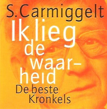 Simon Carmiggelt : Ik Lieg De Waarheid (De Beste Kronkels) (CD, Comp)