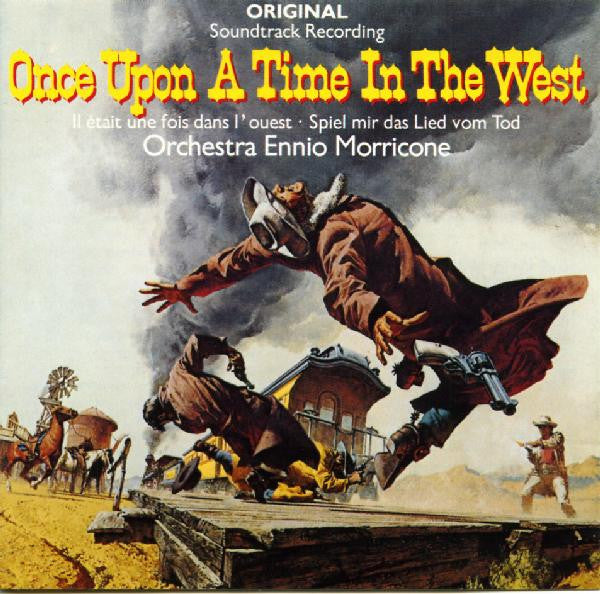 The Ennio Morricone Orchestra : Once Upon A Time In The West = Il Était Une Fois Dans L'Ouest = Spiel Mir Das Lied Vom Tod (CD, Album, RE)