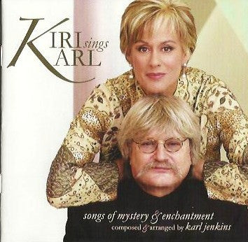 Kiri Te Kanawa, Karl Jenkins : Kiri Sings Karl (Songs Of Mystery & Enchantment) (CD, Album)