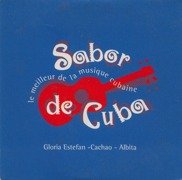 Gloria Estefan - Cachao - Albita : Sabor De Cuba (Le Meilleur De La Musique Cubaine) (CD, Promo)