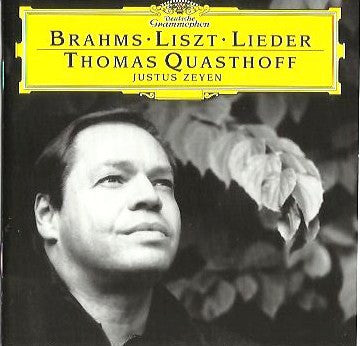 Johannes Brahms . Franz Liszt . Thomas Quasthoff . Justus Zeyen : Lieder (CD, Album)