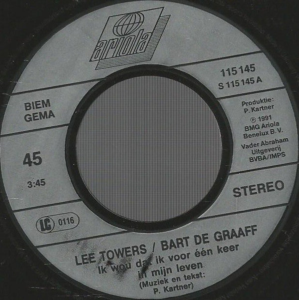 Lee Towers & Bart De Graaff : Ik Wou Dat Ik Voor Één Keer In M'n Leven (7", Single)