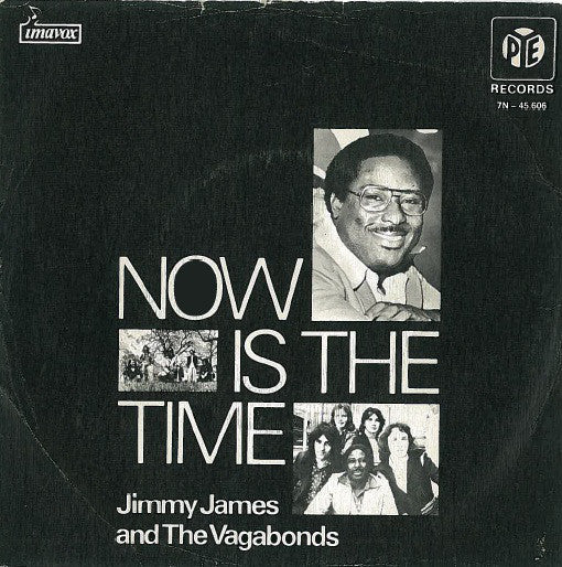 Jimmy James & The Vagabonds : Now Is The Time (7", Single)