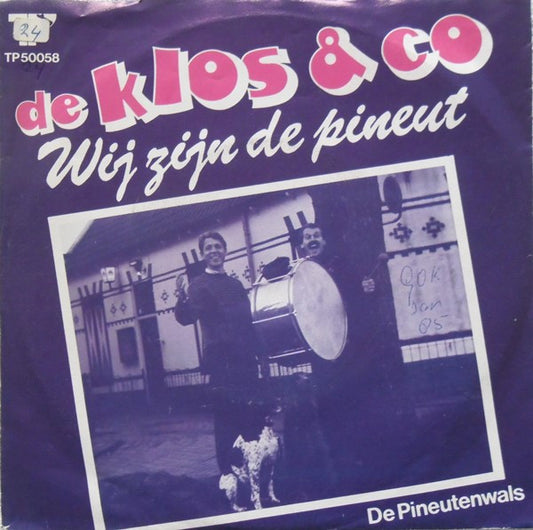 De Klos & Co : Wij Zijn De Pineut (7", Single)