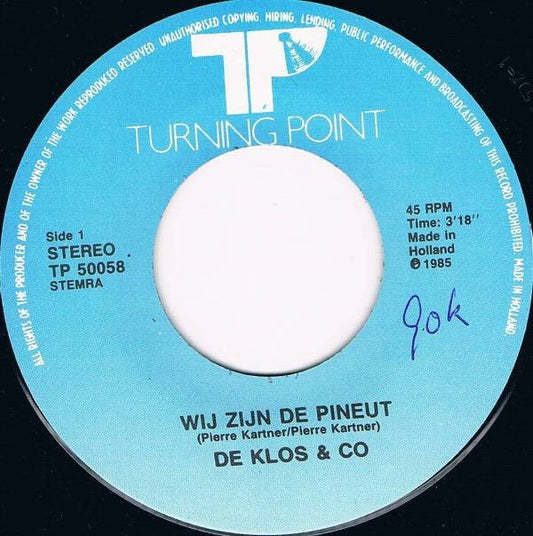 De Klos & Co : Wij Zijn De Pineut (7", Single)