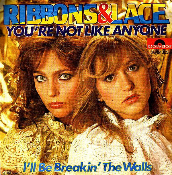 Ribbons & Lace : You're Not Like Anyone (7", Single)
