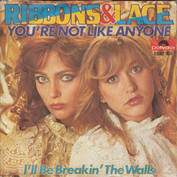 Ribbons & Lace : You're Not Like Anyone (7", Single)