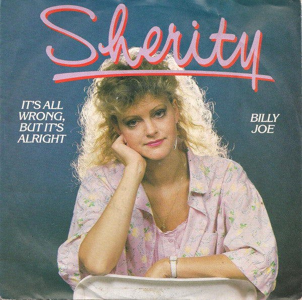 Sherity : It's All Wrong, But It's Alright (7", Single)