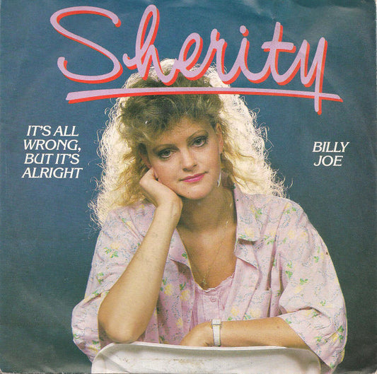 Sherity : It's All Wrong, But It's Alright (7", Single)