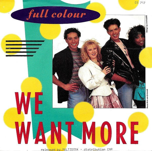 Full Colour (2) : We Want More (7", Single)