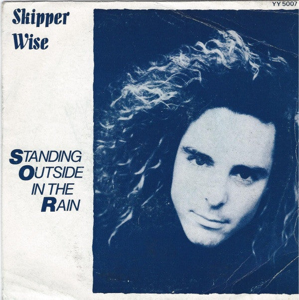Skipper Wise : Standing Outside In The Rain (7", Single)