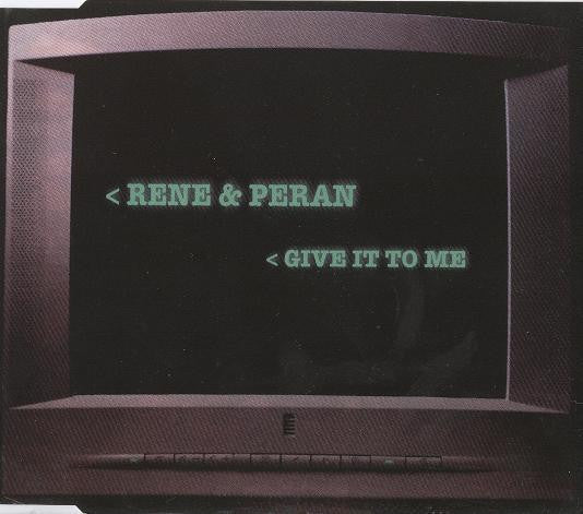 DJ Rene & Peran : Give It To Me (CD, Maxi)
