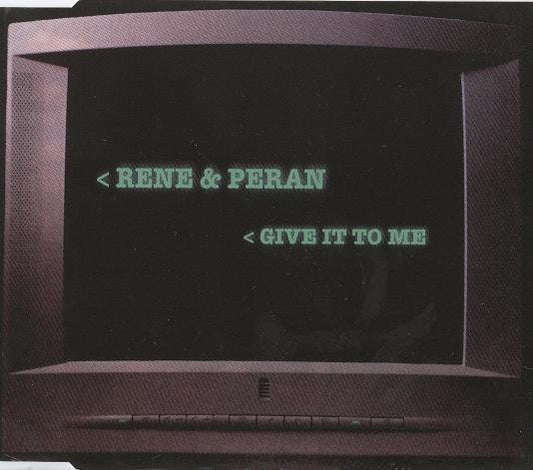 DJ Rene & Peran : Give It To Me (CD, Maxi)