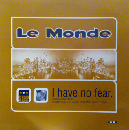 Le Monde (2) : I Have No Fear (Frankie Knuckles Mixes) (12")