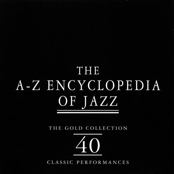 Various : The A-Z Encyclopedia Of Jazz (2xCD, Comp)