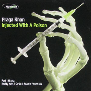 Praga Khan : Injected With A Poison (Part 1 Mixes) (12")