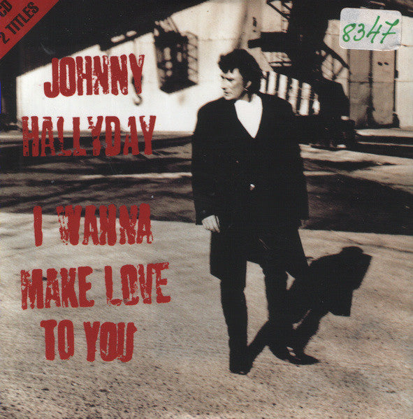 Johnny Hallyday : I Wanna Make Love To You (CD, Single)