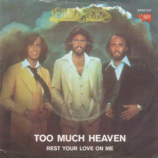 Bee Gees : Too Much Heaven / Rest Your Love On Me (7", Single)