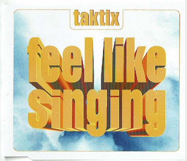 Tak Tix : Feel Like Singing (CD, Maxi)