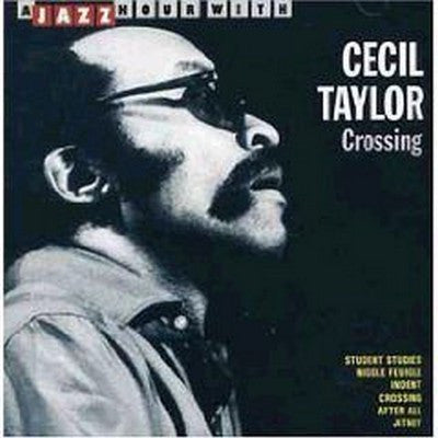 Cecil Taylor : Crossing (CD, Comp)