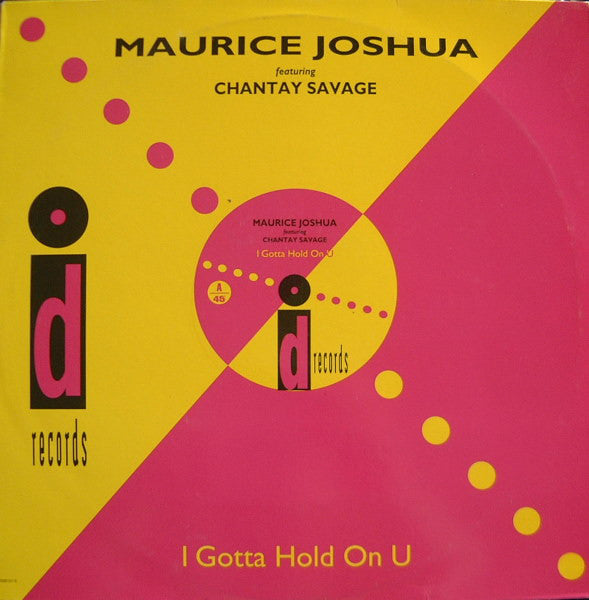 Maurice Joshua Featuring Chantay Savage : I Gotta Hold On U (12", Single)
