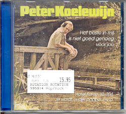 Peter Koelewijn : Het Beste In Mij Is Niet Goed Genoeg Voor Jou (CD, Album, RE)