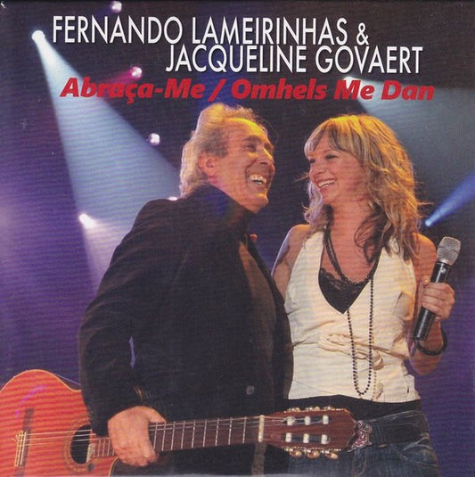 Fernando Lameirinhas & Jacqueline Govaert : Abraça-Me / Omhels Me Dan (CD, Single)