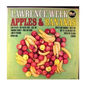Lawrence Welk And His Orchestra : Apples And Bananas (LP, Album)