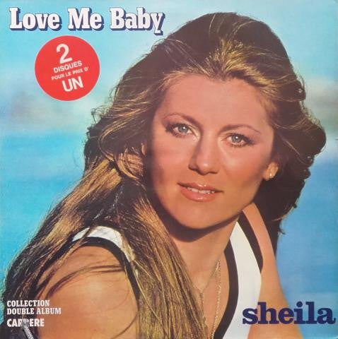 Sheila (5) : Love Me Baby (2xLP, Comp, Gat)