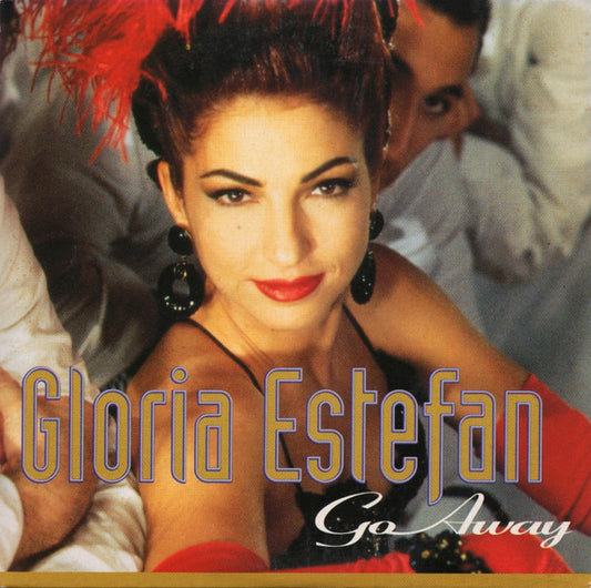 Gloria Estefan : Go Away (CD, Single, Car)