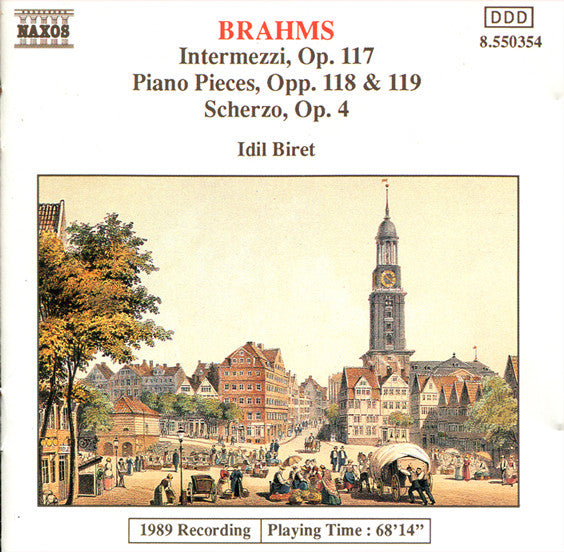 Johannes Brahms, Idil Biret : Intermezzi, Op. 117 / Piano Pieces, Opp. 118 & 119 / Scherzo, Op.4 (CD, Album)