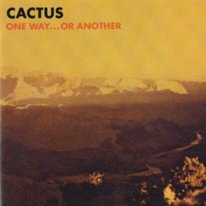 Cactus (3) : One Way...Or Another (CD, Album, RE)