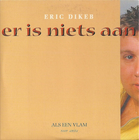 Eric Dikeb : Er Is Niets Aan (CD, Single)
