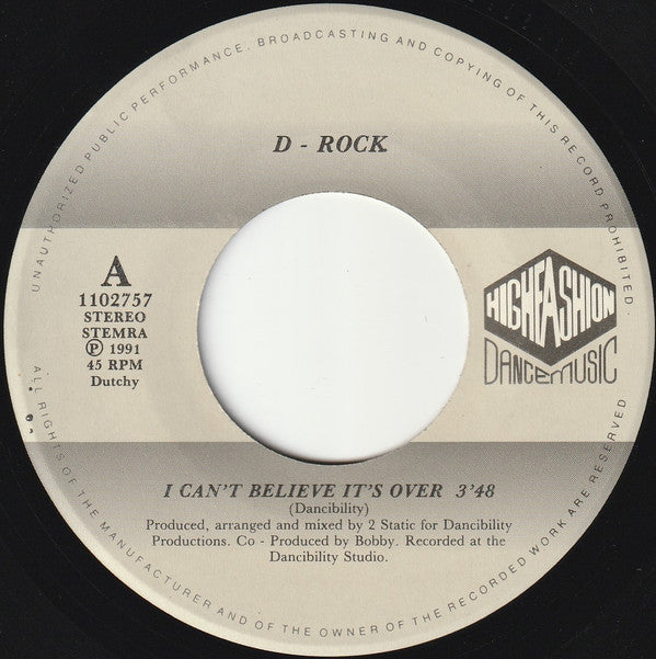 D-Rock : I Can't Believe It's Over (7", Single)