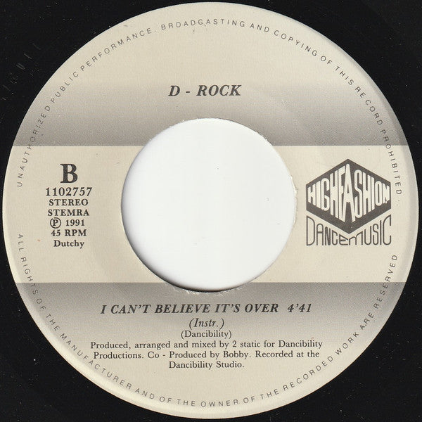 D-Rock : I Can't Believe It's Over (7", Single)
