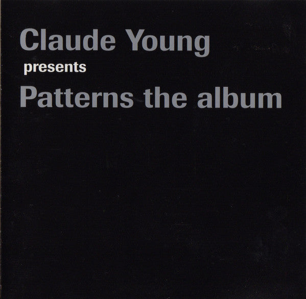 Claude Young : Patterns The Album (CD, Album)