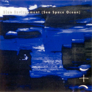 Blue Environment : (Sea Space Ocean) (CD, Album)