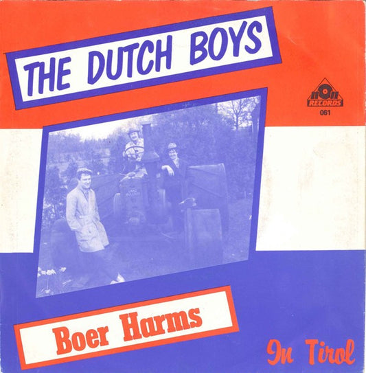 The Dutch Boys : Boer Harms (7")