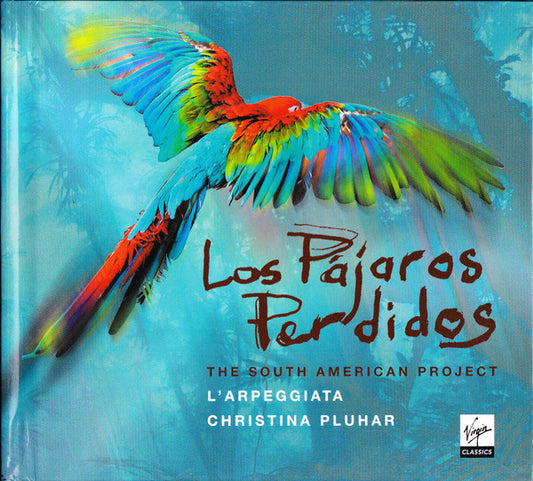 L'Arpeggiata, Christina Pluhar : Los Pájaros Perdidos (The South American Project) (CD, Album, Del)