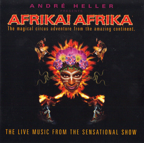 The Afrika! Afrika! Orchestra : André Heller Presents: Afrika! Afrika! The Magical Circus Adventure From The Amazing Continent (CD, Comp)