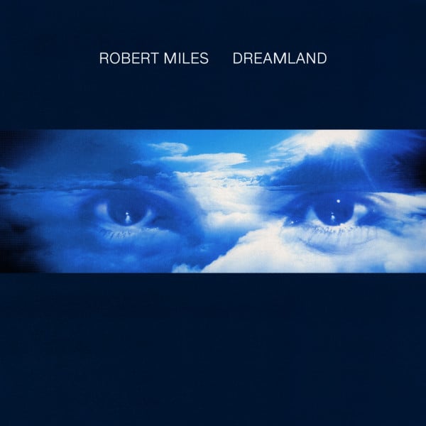 Robert Miles : Dreamland (CD, Album, Mixed, DDI)