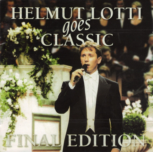 Helmut Lotti : Helmut Lotti Goes Classic Final Edition (CD, Album)