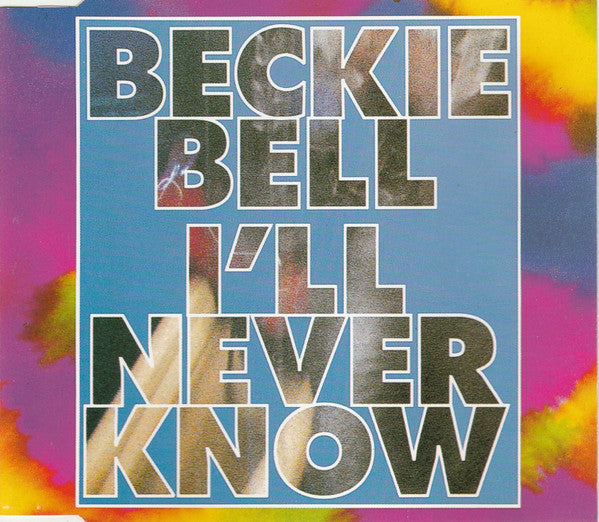 Beckie Bell : I'll Never Know (CD, Maxi)