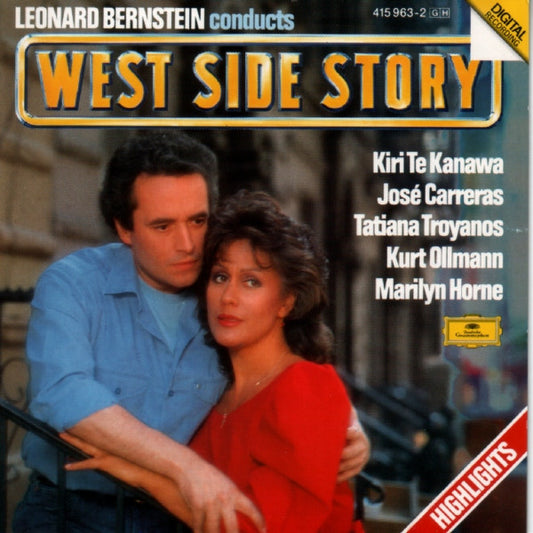 Leonard Bernstein : Kiri Te Kanawa • Tatiana Troyanos • Marilyn Horne • José Carreras • Kurt Ollmann : West Side Story - Highlights (CD)