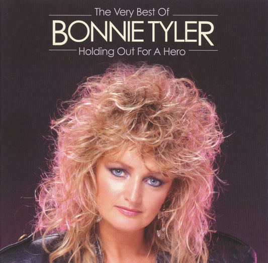 Bonnie Tyler : The Very Best Of Bonnie Tyler - Holding Out For A Hero (CD, Comp)