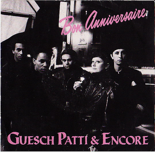 Guesch Patti & Encore : Bon Anniversaire (7", Single)