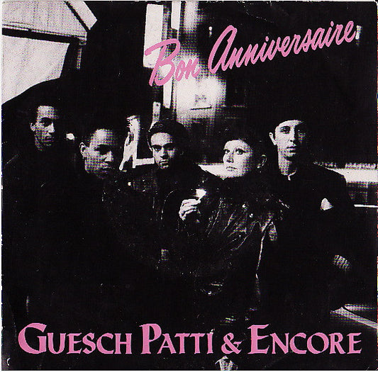 Guesch Patti & Encore : Bon Anniversaire (7", Single)